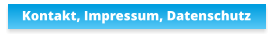 Kontakt, Impressum, Datenschutz